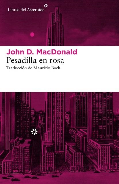 PESADILLA EN ROSA | 9788416213870 | MACDONALD,JOHN D.