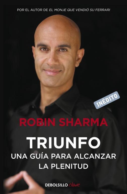 TRIUNFO. UNA GUIA PARA ALCANZAR LA PLENITUD | 9788499890524 | SHARMA,ROBIN S.