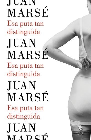 ESA PUTA TAN DISTINGUIDA | 9788426402790 | MARSE,JUAN. PREMIO CERVANTES 2008