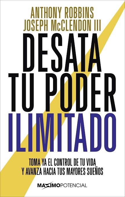 DESATA TU PODER ILIMITADO. TOMA EL CONTROL DE TU VIDA Y ALCANZA TUS MAYORES SUEÑOS | 9788494602535 | ROBBINS,ANTHONY