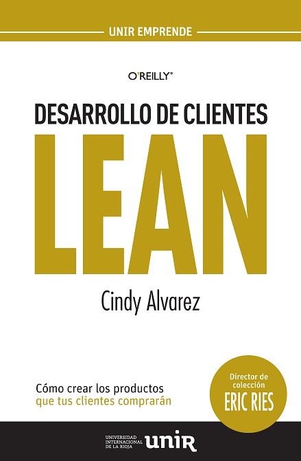 DESARROLLO DE CLIENTES LEAN. COMO CREAR LOS PRODUCTOS QUE TUS CLIENTES COMPRARAN | 9788416125807 | ALVAREZ,CINDY