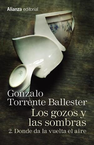 GOZOS Y LAS SOMBRAS 2.DONDE DA LA VUELTA EL AIRE | 9788491045762 | TORRENTE BALLESTER,GONZAL