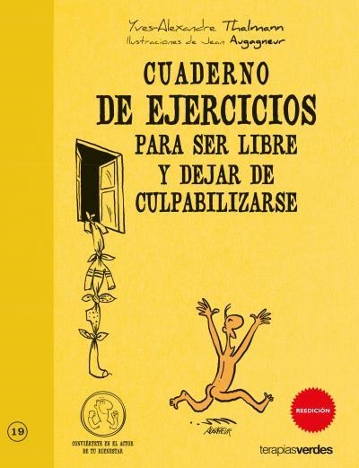 CUADERNO DE EJERCICIOS PARA SER LIBRE Y DEJAR DE CULPABILIZARSE | 9788492716784 | THALMANN,YVES-ALEXANDRE