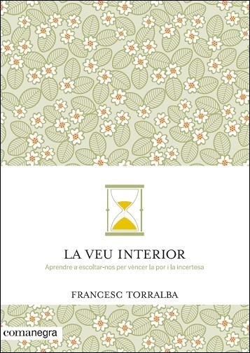 VEU INTERIOR. APRENDRE A ESCOLTAR-NOS PER VENCER LA POR... | 9788416033478 | TORRALBA,FRANCESC