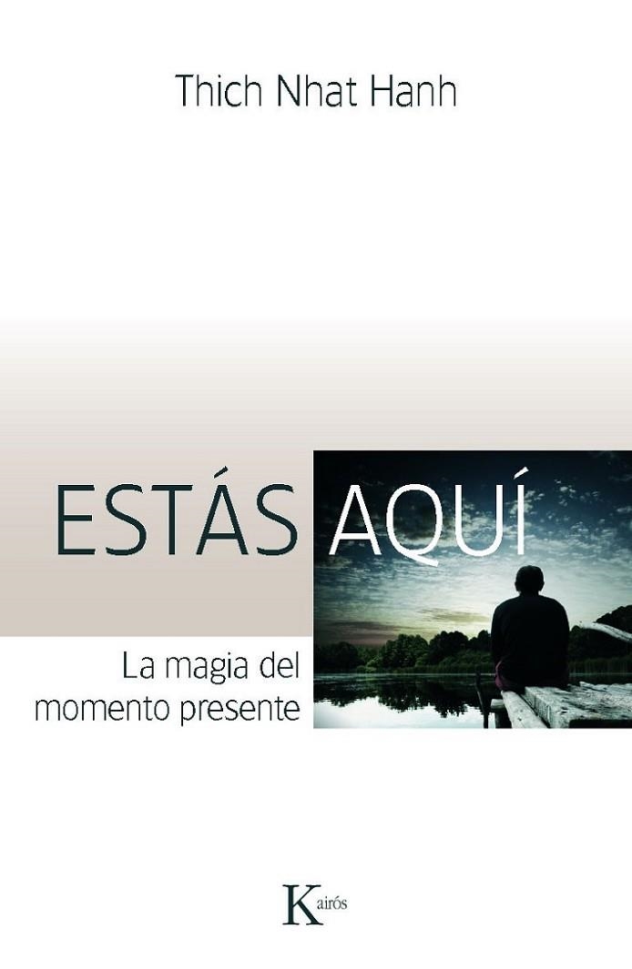 ESTAS AQUI. LA MAGIA DEL MOMENTO PRESENTE | 9788499880280 | THICH NHAT HANH