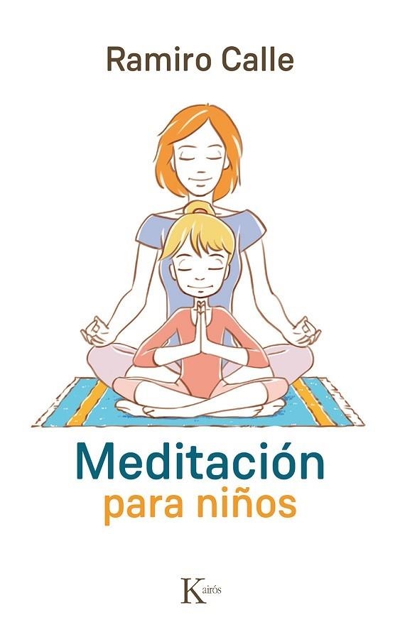 MEDITACION PARA NIÑOS | 9788499884974 | CALLE,RAMIRO A.