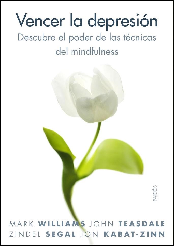 VENCER LA DEPRESION. DESCUBRE EL PODER DE LAS TECNICAS DEL MINDFULNESS | 9788449323294 | WILLIAMS,MARK SEGAL,ZINDEL V. TEASDALE,JOHN