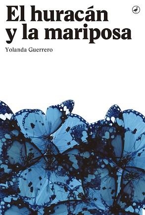 HURACÁN Y LA MARIPOSA | 9788416673285 | GUERRERO, YOLANDA