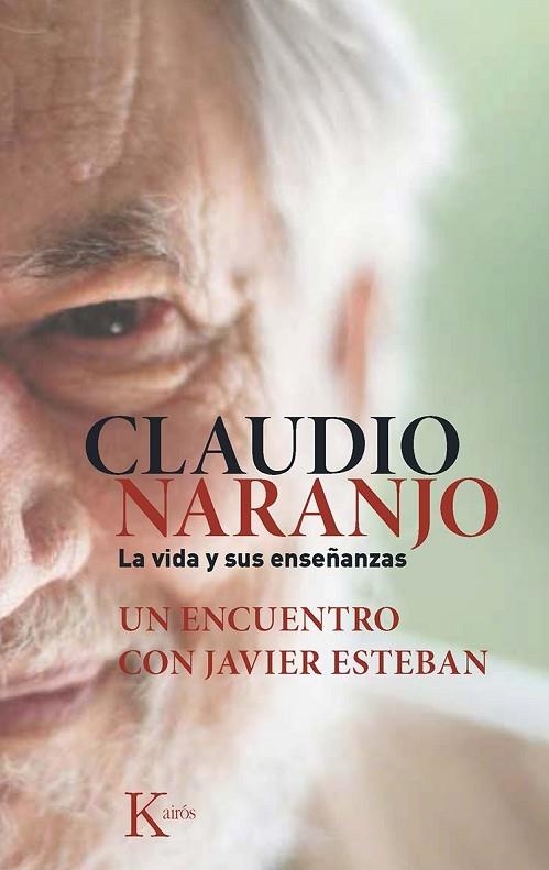 VIDA Y SUS ENSEÑANZAS. UN ENCUENTRO CON JAVIER ESTEBAN | 9788499884684 | NARANJO,CLAUDIO