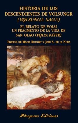 HISTORIA DE LOS DESCENDIENTES DE VOLSUNGR (VOLSUNGA SAGA) RELATO DE VOLSI, UN FRAGMENTO DE LA VIDA DE SAN OLAO | 9788478134564 | ANÓNIMO