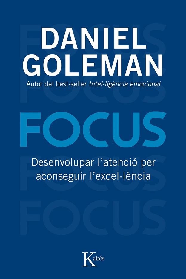 FOCUS. DESENVOLUPAR L,ATENCIO PER ACONSEGUIR L,EXCEL-LENCIA | 9788499883632 | GOLEMAN,DANIEL