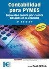 CONTABILIDAD PARA PYMES. SUPUESTOS CUENTA POR CUENTA BASADOS EN LA REALIDAD | 9788499640921 | PALLEROLA COMAMALA,JUAN