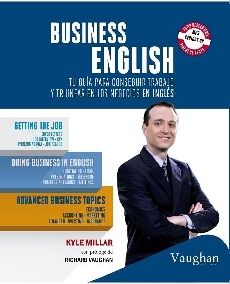 BUSINESS ENGLISH. TU GUIA PARA CONSEGUIR TRABAJO Y TRIUNFAR EN LOS NEGOCIOS EN INGLES | 9788416094271 | MILLAR,KYLE