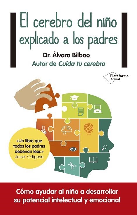 EL CEREBRO DEL NIÑO EXPLICADO A LOS PADRES | 9788416429561 | BILBAO,ALVARO