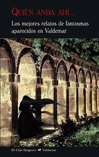 QUIÉN ANDA AHÍ... LOS MEJORES RELATOS DE FANTASMAS APARECIDOS EN VALDEMAR | 9788477028543 | VARIOS AUTORES