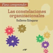 PARA COMPRENDER LAS CONSTELACIONES ORGANIZACIONALES | 9788481698664 | ECHEGARAY,GUILLERMO