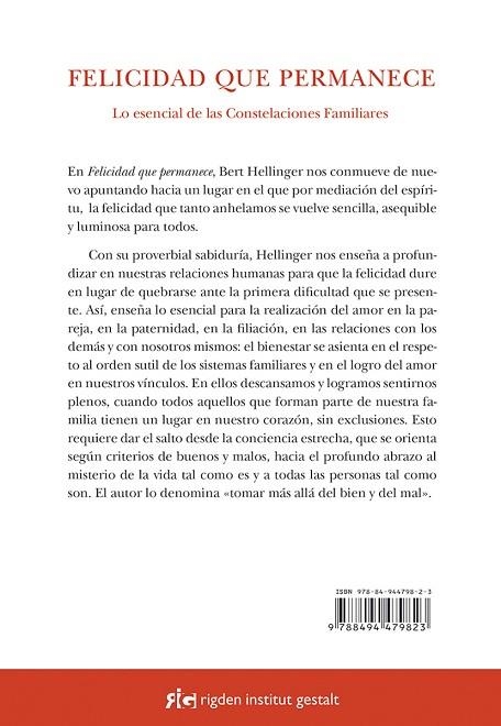 FELICIDAD QUE PERMANECE. LO ESENCIAL DE LAS CONSTELACIONES FAMILIARES | 9788494479823 | HELLINGER,BERT