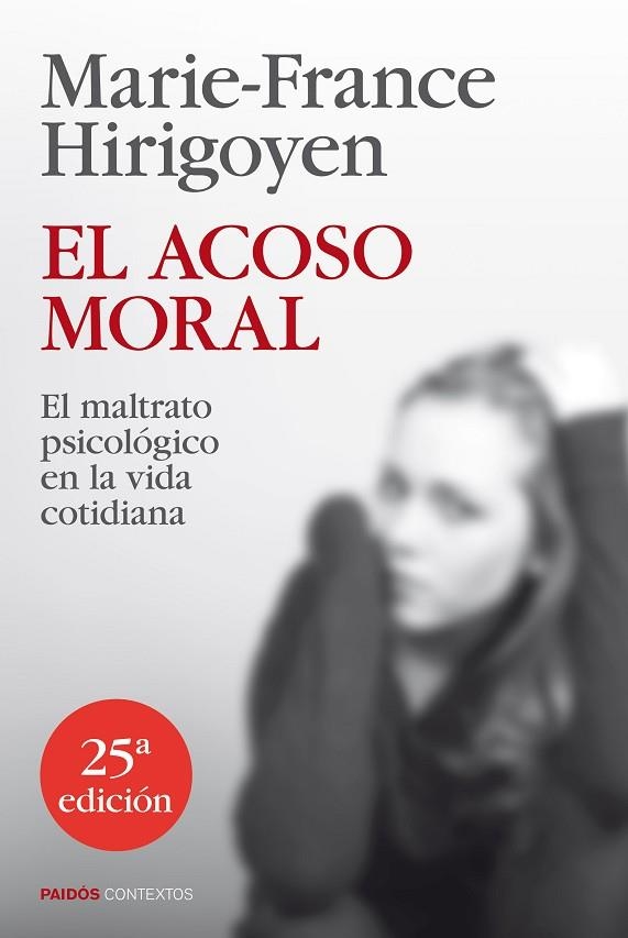 ACOSO MORAL. EL MALTRATO PSICOLOGICO EN LA VIDA COTIDIANA | 9788449329050 | HIRIGOYEN,M.F.