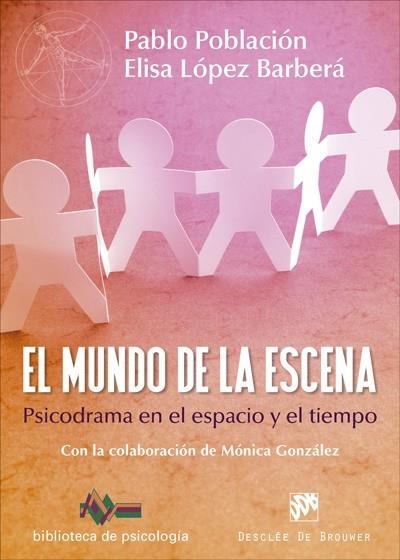 MUNDO EN LA ESCUELA. PSICODRAMA EN EL ESPACIO Y EL TIEMPO | 9788433028679 | LOPEZ BARBERA,ELISA POBLACION,PABLO