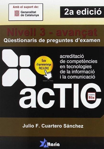 QUESTIONARIS DE PREGUNTES D,EXAMEN ACTIC NIVELL 3- AVANÇAT | 9788494404900 | NAVALLES VILLAR,EDUARD