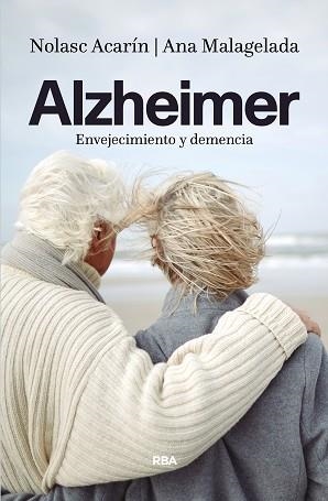 ALZHEIMER: ENVEJECIMIENTO Y DEMENCIA | 9788490567869 | ACARIN TUSELL, NOLASC / MALAGELADA,ANA