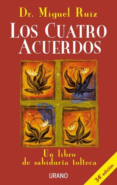 LOS CUATRO ACUERDOS. UN LIBRO DE SABIDURIA TOLTECA | 9788479532536 | RUIZ,MIGUEL