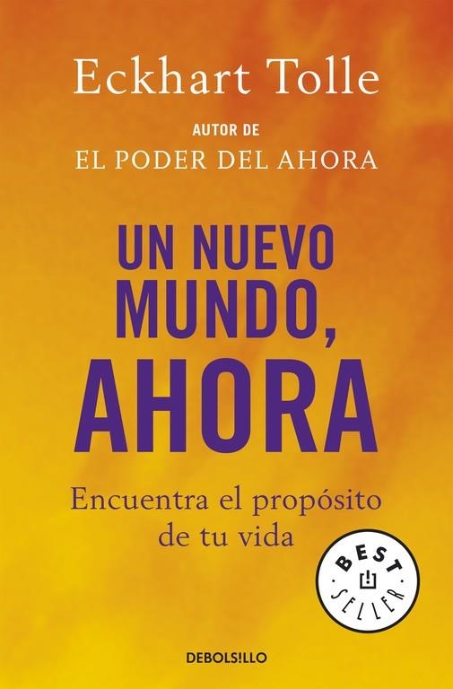 UN NUEVO MUNDO AHORA. ENCUENTRA EL PROPOSITO DE TU VIDA | 9788483464113 | TOLLE,ECKHART