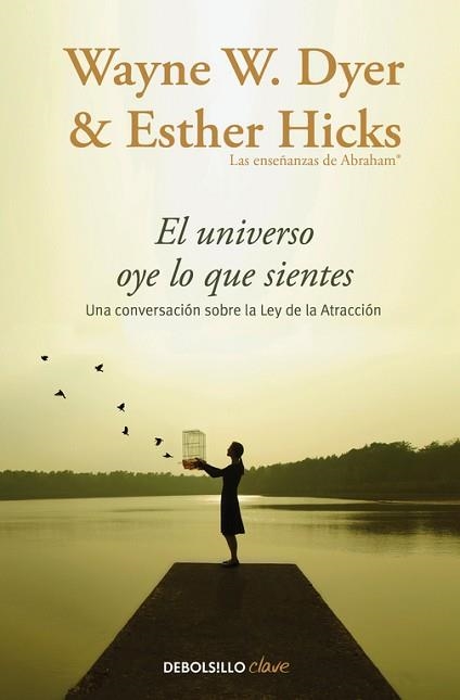 UNIVERSO OYE LO QUE SIENTES | 9788466332767 | DYER,WAYNE W. HICKS,ESTHER