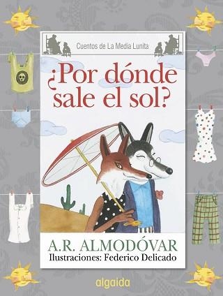 POR DONDE SALE EL SOL? | 9788490674932 | ALMODOVAR,A.R. DELICADO,FEDERICO