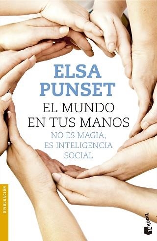 MUNDO EN TUS MANOS. NO ES MAGIA ES INTELIGENCIA SOCIAL | 9788423349722 | PUNSET,ELSA