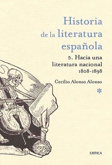 HISTORIA DE LA LITERATURA ESPAÑOLA 5. HACIA UNA LITERATURA NACIONAL 1808-1898 | 9788498921496 | ALONSO ALONSO,CECILIO