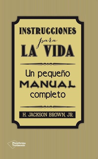 INSTRUCCIONES PARA LA VIDA UN PEQUEÑO MANUAL COMPLETO | 9788416256297 | BROWN,JACKSON