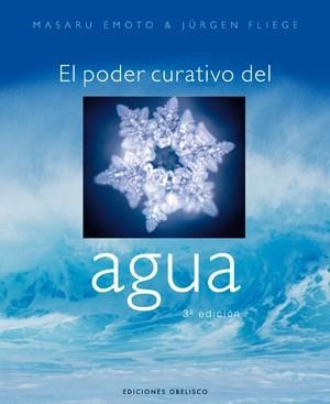 PODER CURATIVO DEL AGUA | 9788497772990 | EMOTO,MASARU FLIEGE,JURGEN