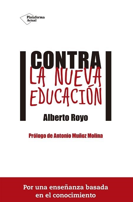 CONTRA LA NUEVA EDUCACION | 9788416620074 | ROYO,ALBERTO