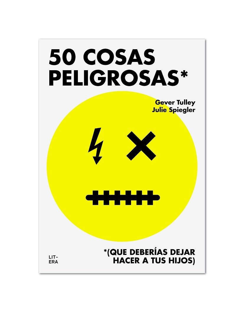 50 COSAS PELIGROSAS. (QUE DEBERÍAS DEJAR HACER A TUS HIJOS) | 9788494294792 | TULLEY, GEVER/SPIEGLER, JULIE