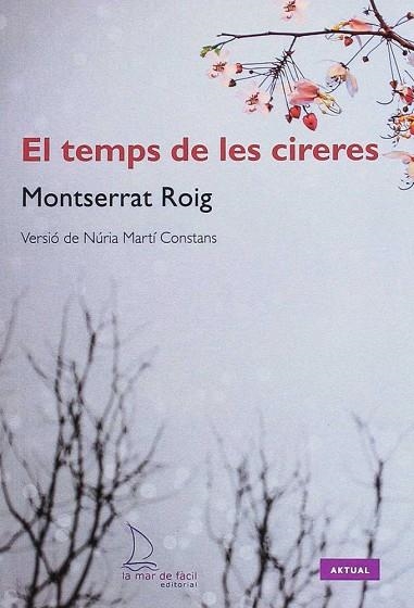 TEMPS DE LES CIRERES | 9788494347290 | ROIG,MONTSERRAT