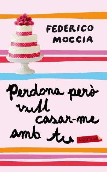 PERDONA PERO VULL CASAR-ME AMB TU. 2A PART DE PERDONA SI ET DIC.... | 9788499303048 | MOCCIA,FEDERICO