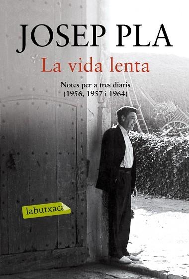 VIDA LENTA  NOTES PER A TRES DIARIS 1956,1957,1964 | 9788416600069 | PLA,JOSEP