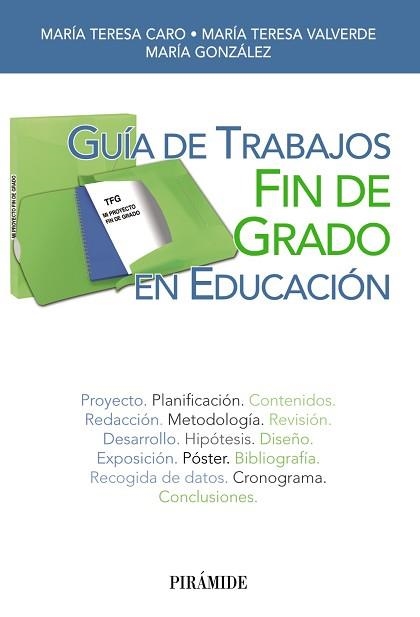 GUIA DE TRABAJOS FIN DE GRADO EN EDUCACION | 9788436833430 | CARO,MARIA TERESA VALVERDE,MARIA TERESA GONZALEZ,MARIA