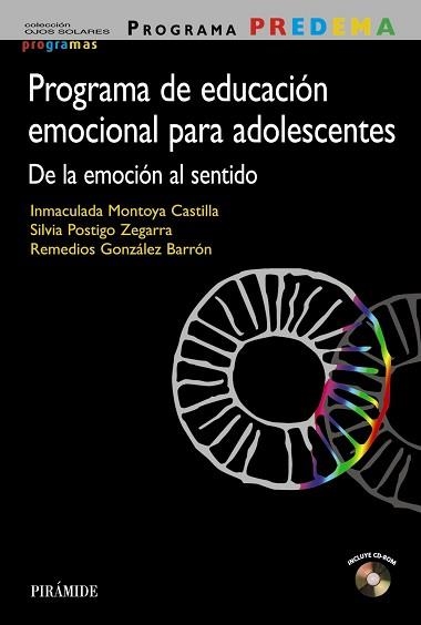 PROGRAMA DE EDUCACION EMOCIONAL PARA ADOLESCENTES. DE LA EMOCION AL SENTIDO+CD-ROM | 9788436835922 | GONZALEZ BARRON,REMEDIOS MONTOYA CASTILLA,INMACULADA POSTIGO ZEGARRA,SILVIA