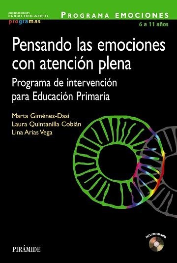 PENSANDO LAS EMOCIONES CON ATENCION PLENA. PROGRAMA DE INTERVENCION PARA EDUCACION PRIMARIA | 9788436835793 | QUINTANILLA COBIAN,LAURA GIMENEZ-DASI,MARTA ARIAS VEGA,LINA