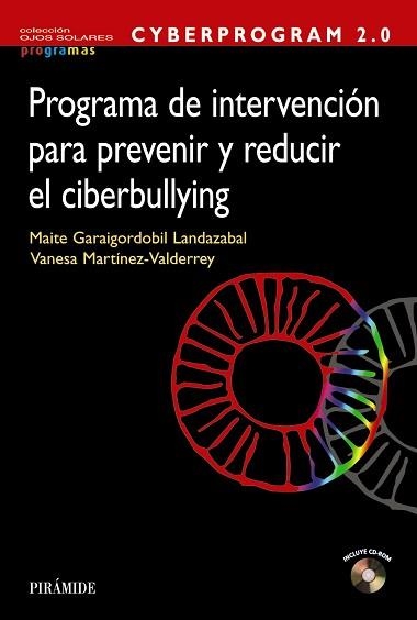 PROGRAMA DE INTERVENCION PARA PREVENIR Y REDUCIR EL CIBERBULLYING | 9788436831610 | GARAIGORDOBIL,MAITE MARTINEZ-VALDERREY,VANESA