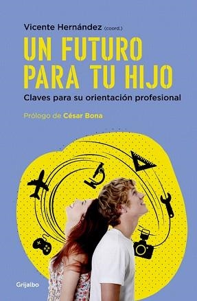 UN FUTURO PARA TU HIJO. CLAVES PARA SU ORIENTACIÓN PROFESIONAL | 9788425354892 | HERNANDEZ, VICENTE