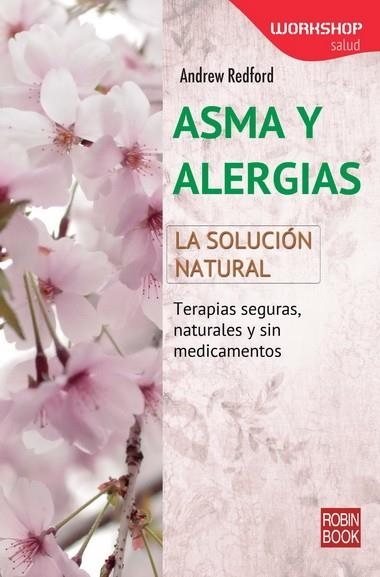 ASMA Y ALERGIAS. LA SOLUCION NATURAL | 9788499173214 | REDFORD,ANDREW