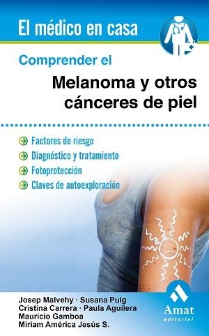 COMPRENDER EL MELANOMA Y OTROS CANCERES DE PIEL | 9788497358163 | VVAA