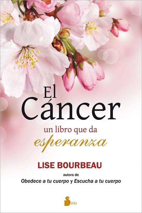 CANCER, UN LIBRO QUE DA ESPERANZA | 9788416233038 | BOURBEAU,LISE