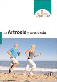 ARTROSIS Y SU SOLUCION | 9788441427839 | LAJUSTICIA BERGASA,ANA M.