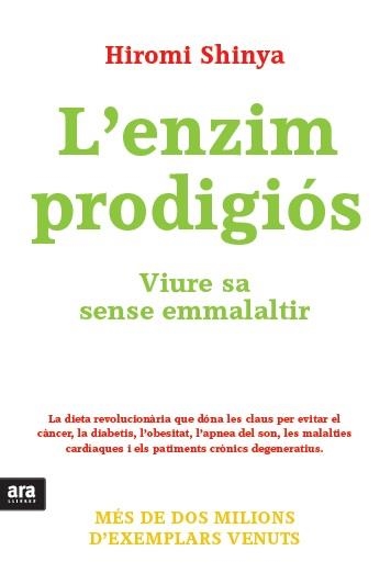 ENZIM PRODIGIOS. VIURE SA SENSE EMMALALTIR | 9788415642572 | SHINYA,HIROMI