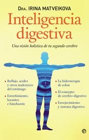 INTELIGENCIA DIGESTIVA. UNA VISION HOLISTICA DE TU SEGUNDO CEREBRO | 9788499700984 | MATVEIKOVA,IRINA