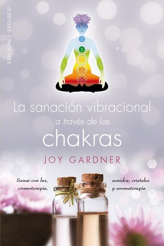 SANACION VIBRACIONAL A TRAVES DE LOS CHAKRAS | 9788491111511 | GARDNER,JOY